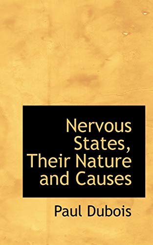 Nervous States, Their Nature and Causes (9781117110028) by DuBois Paul