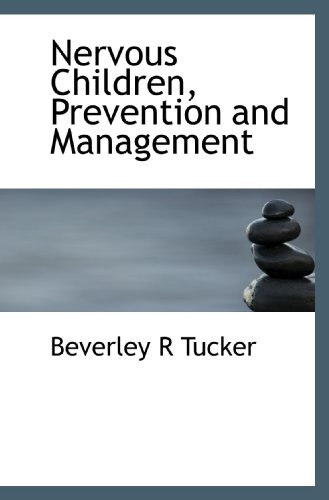 Stock image for Nervous Children, Prevention and Management for sale by Revaluation Books
