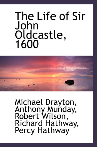 9781117112206: The Life of Sir John Oldcastle, 1600