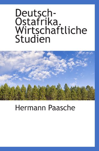 Stock image for Deutsch-Ostafrika. Wirtschaftliche Studien (German and German Edition) for sale by Revaluation Books