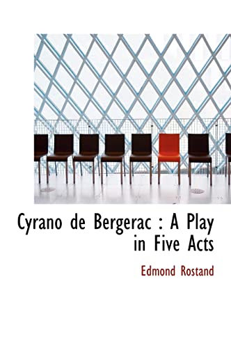 Cyrano de Bergerac: A Play in Five Acts (9781117119182) by Rostand, Edmond