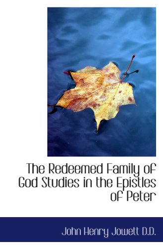 Stock image for The Redeemed Family of God Studies in the Epistles of Peter for sale by Revaluation Books