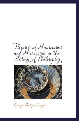 Stock image for Theories of Macrocosms and Microcosms in the History of Philosophy for sale by Revaluation Books