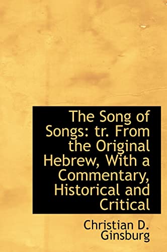 Beispielbild fr The Song of Songs: tr. From the Original Hebrew, With a Commentary, Historical and Critical zum Verkauf von HPB-Emerald