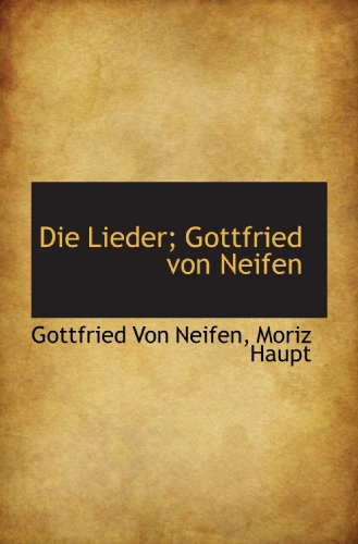 9781117126531: Die Lieder; Gottfried von Neifen
