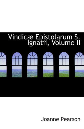 Stock image for Vindic Epistolarum S. Ignatii, Volume II (German and German Edition) for sale by Revaluation Books
