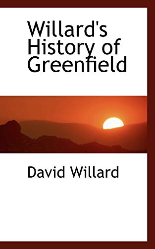 Willard's History of Greenfield (Paperback) - David Willard