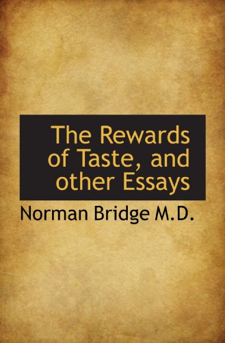 The Rewards of Taste, and other Essays (9781117138107) by Bridge, Norman