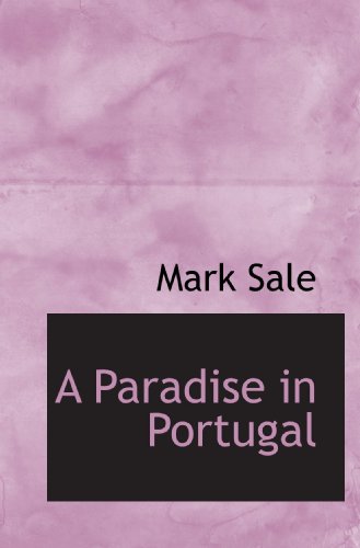 Imagen de archivo de A Paradise in Portugal a la venta por Revaluation Books