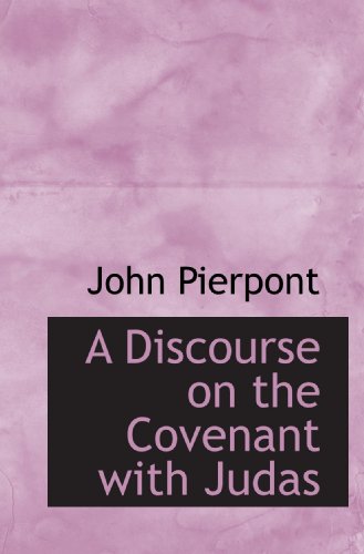 9781117149554: A Discourse on the Covenant with Judas