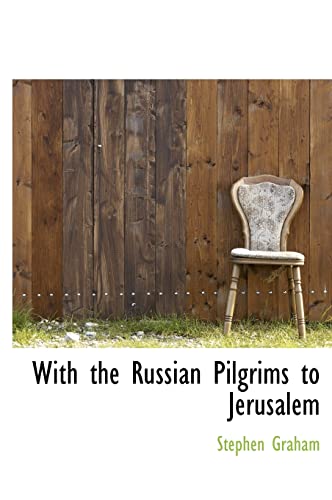 9781117155609: With the Russian Pilgrims to Jerusalem