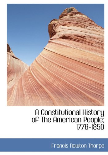 9781117158792: A Constitutional History of The American People; 1776-1850