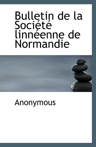 9781117162744: Bulletin de la Socit linnenne de Normandie