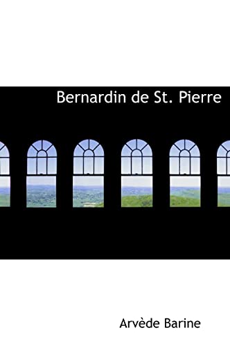 Bernardin de St. Pierre (9781117164205) by Barine, ArvÃ¨de