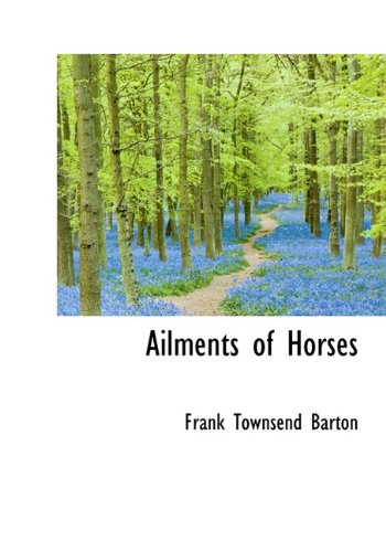 9781117167107: Ailments of Horses