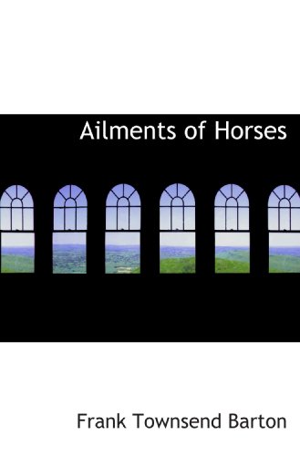 Beispielbild fr Ailments of Horses zum Verkauf von Revaluation Books