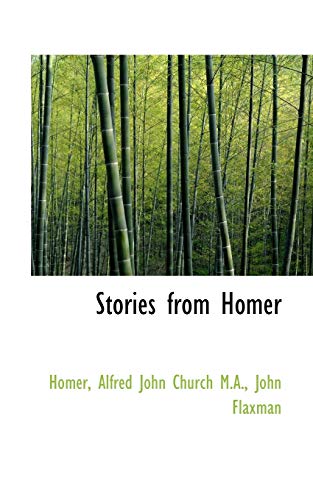 Stories from Homer (9781117172026) by Homer; Church, Alfred John; Flaxman, John