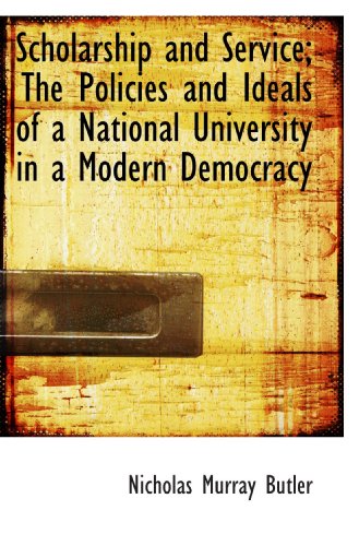 Stock image for Scholarship and Service; The Policies and Ideals of a National University in a Modern Democracy for sale by Revaluation Books