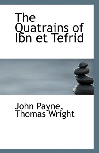 9781117174426: The Quatrains of Ibn et Tefrid