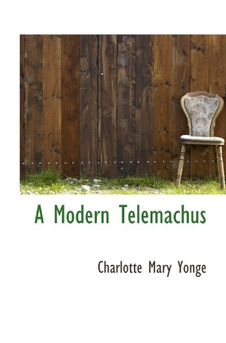 A Modern Telemachus (9781117176833) by Yonge, Charlotte Mary