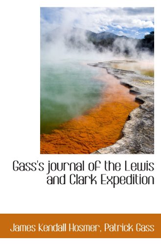 Stock image for Gass's journal of the Lewis and Clark Expedition for sale by Revaluation Books
