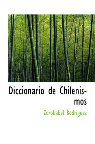 Beispielbild fr Diccionario de Chilenismos (Spanish and Spanish Edition) zum Verkauf von Revaluation Books
