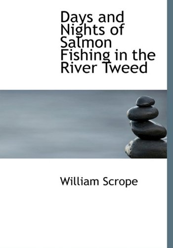 9781117191584: Days and Nights of Salmon Fishing in the River Tweed