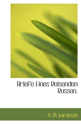 Imagen de archivo de Briefe Eines Reisenden Russen. (German Edition) a la venta por Revaluation Books