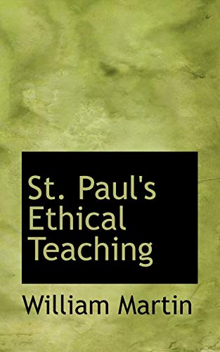 St. Paul's Ethical Teaching (9781117199658) by Martin, William