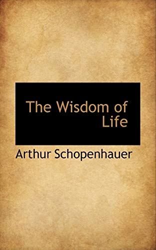 The Wisdom of Life (9781117200132) by Schopenhauer, Arthur