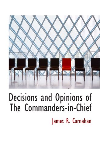 Imagen de archivo de Decisions and Opinions of The Commanders-in-Chief a la venta por Revaluation Books