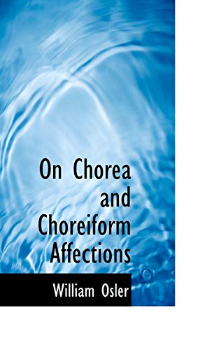 9781117209180: On Chorea and Choreiform Affections