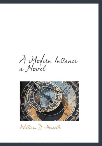 A Modern Instance a Novel (9781117210650) by Howells, William D