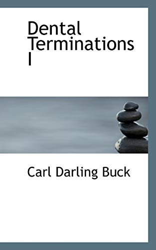 Dental Terminations I (9781117220291) by Buck, Carl Darling