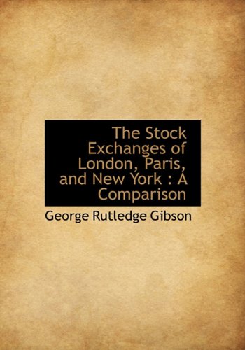 Stock image for The Stock Exchanges of London, Paris, and New York: A Comparison for sale by Phatpocket Limited
