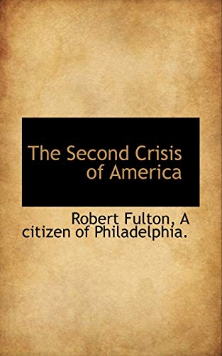 9781117224596: The Second Crisis of America