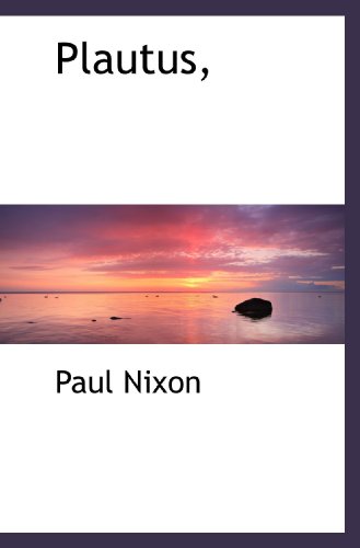 Plautus, (9781117232416) by Nixon, Paul