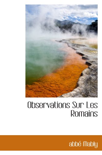 Stock image for Observations Sur Les Romains for sale by Revaluation Books