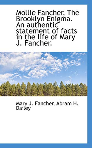 9781117235370: Mollie Fancher, the Brooklyn Enigma. an Authentic Statement of Facts in the Life of Mary J. Fancher.