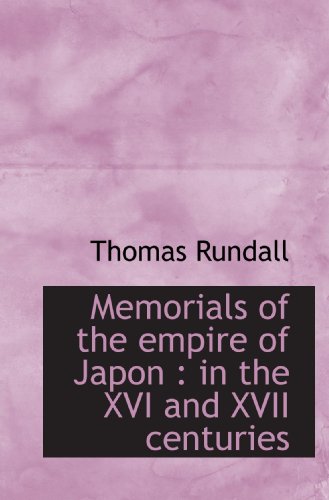 Imagen de archivo de Memorials of the empire of Japon : in the XVI and XVII centuries a la venta por Revaluation Books