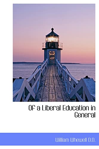 Of a Liberal Education in General (9781117240558) by Whewell, William