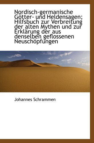 9781117240985: Nordisch-germanische Gtter- und Heldensagen; Hilfsbuch zur Verbreitung der alten Mythen und zur Erk
