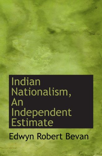 Stock image for Indian Nationalism, An Independent Estimate for sale by Revaluation Books