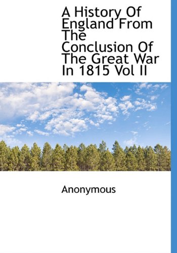 9781117252698: A History Of England From The Conclusion Of The Great War In 1815 Vol II