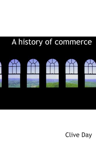 9781117252773: A history of commerce