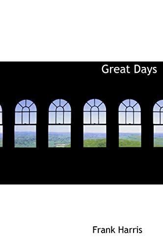 Great Days (9781117253596) by Harris, Frank