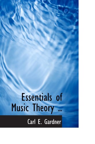 Imagen de archivo de Essentials of Music Theory . a la venta por Revaluation Books