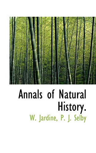 Annals of Natural History. (9781117260419) by Jardine, W.; Selby, P. J.