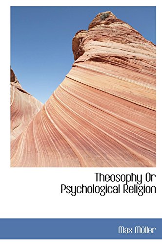 Theosophy Or Psychological Religion (9781117261300) by MÃ¼ller, Max