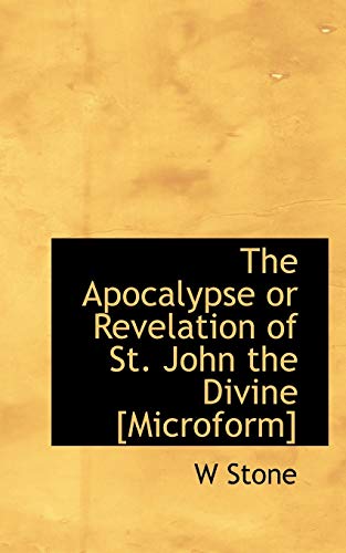 9781117261645: The Apocalypse or Revelation of St. John the Divine [Microform]